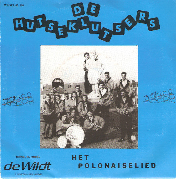 Hutseklutsers - Het Polonaiselied Vinyl Singles Vinyl Zeer Goed / Hoesje Goed "VINYLSINGLES.NL"