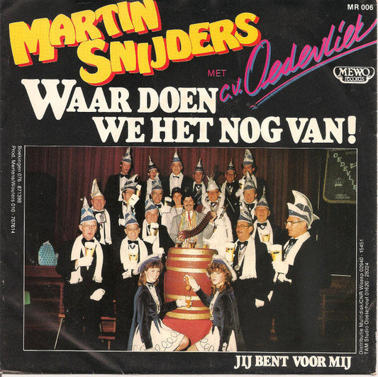 Martin Snijders - Waar Doen We Het Nog Van! 42746 vinylsingle Vinyl Goed / Hoes Goed