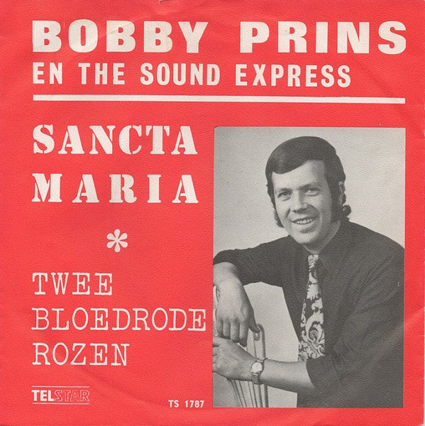 Bobby Prins En The Sound Express - Sancta Maria 41929 Vinyl Singles Vinyl Goed / Hoesje Slecht "VINYLSINGLES.NL"