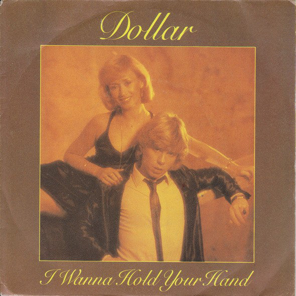 Dollar - I Wanna Hold Your Hand 26543 Vinyl Singles Vinyl Zeer Goed / Hoesje Goed "VINYLSINGLES.NL"
