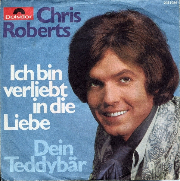 Chris Roberts - Ich Bin Verliebt In Die Liebe Vinyl Singles Vinyl Goed / Hoes Goed