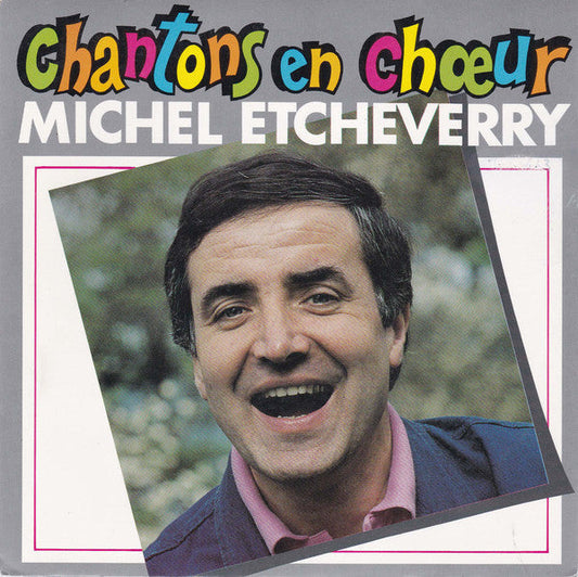 Michel Etcheverry – Chantons En Choeur 03354