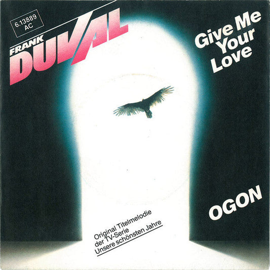 Frank Duval - Give Me Your Love 39373 Vinyl Singles Vinyl Zeer Goed / Hoesje Goed "VINYLSINGLES.NL"