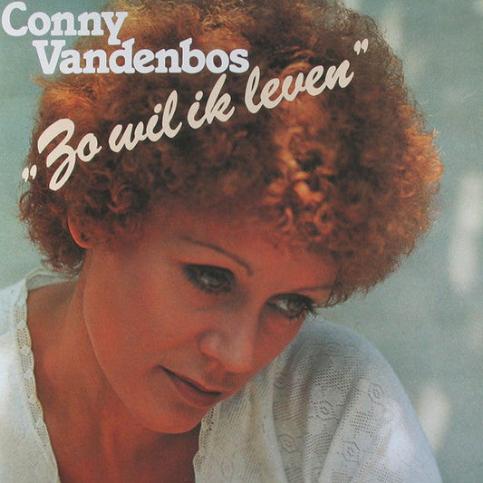 Conny Vandenbos - Zo Wil Ik Leven (LP) Vinyl LP Vinyl Goed / Hoes Goed