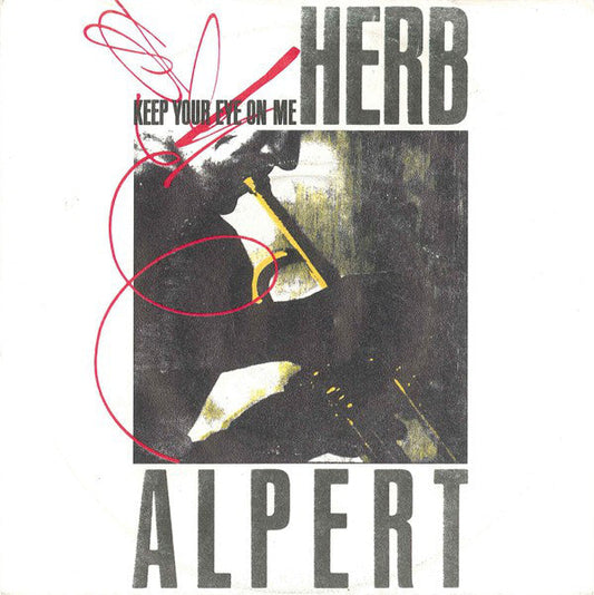 Herb Alpert - Keep Your Eye On Me Vinyl Singles Vinyl Zeer Goed / Hoesje Goed "VINYLSINGLES.NL"