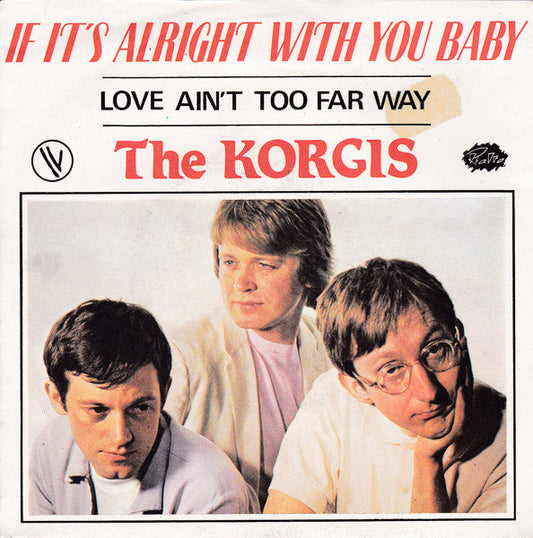 Korgis - If It's Alright With You Baby 41544 Vinyl Singles Vinyl Goed / Hoes Goed