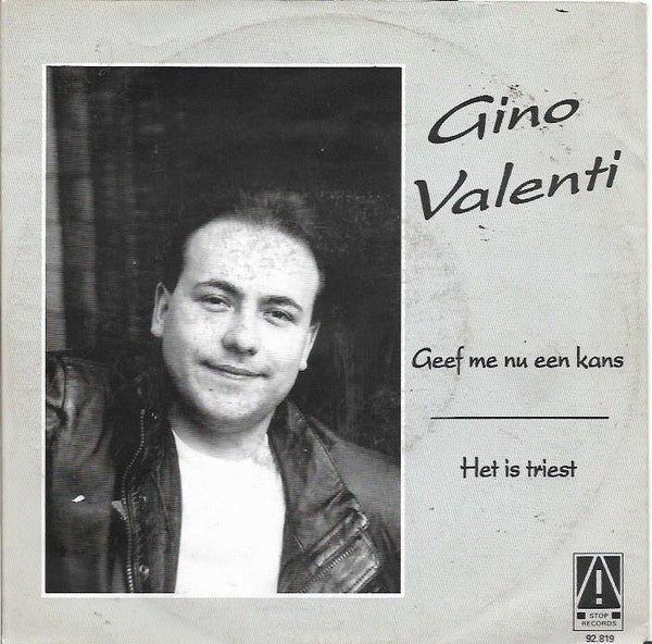 Gino Valenti - Geef Me Nu Een Kans 37144