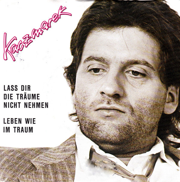 Bernd Kaczmarek - Lass Dir Die Träume Nicht Nehmen 21705