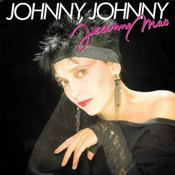 Jeanne Mas - Johnny, Johnny 36127 Vinyl Singles Vinyl Goed / Hoes Goed