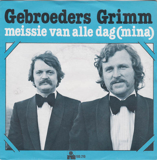 Gebroeders Grimm - Meissie Van Alle Dag (Mina) 37606 Vinyl Singles Vinyl Zeer Goed / Hoesje Goed "VINYLSINGLES.NL"