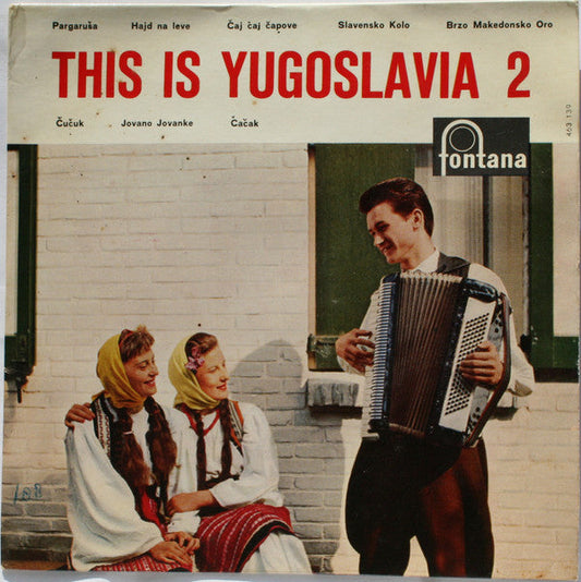 Folk Dance And Song Group Ivan Goran Kovačić - This Is Yugoslavia! -No. 2 29210