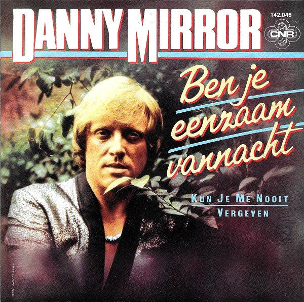 Danny Mirror - Ben Je Eenzaam Vanacht 37645 Vinyl Singles Vinyl Zeer Goed / Hoesje Goed "VINYLSINGLES.NL"