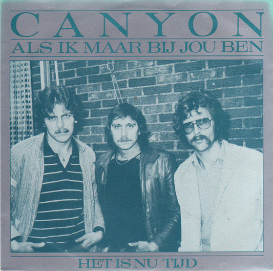 Canyon - Als Ik Maar Bij Jou Ben (B)