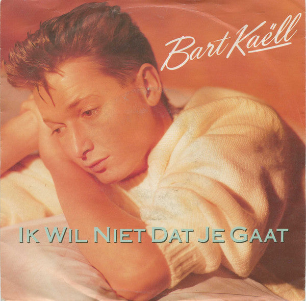 Bart Kaëll - Ik Wil Niet Dat Je Gaat 37091 Vinyl Singles Vinyl Goed / Hoes Goed