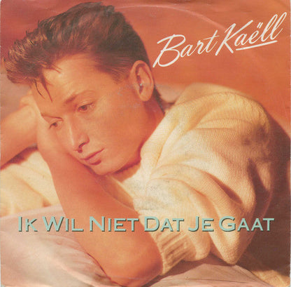 Bart Kaëll - Ik Wil Niet Dat Je Gaat 37091 Vinyl Singles Vinyl Goed / Hoes Goed
