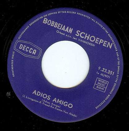 Bobbejaan Schoepen - Adios Amigo Vinyl Singles Vinyl Zeer Goed / Hoesje Generic "VINYLSINGLES.NL"