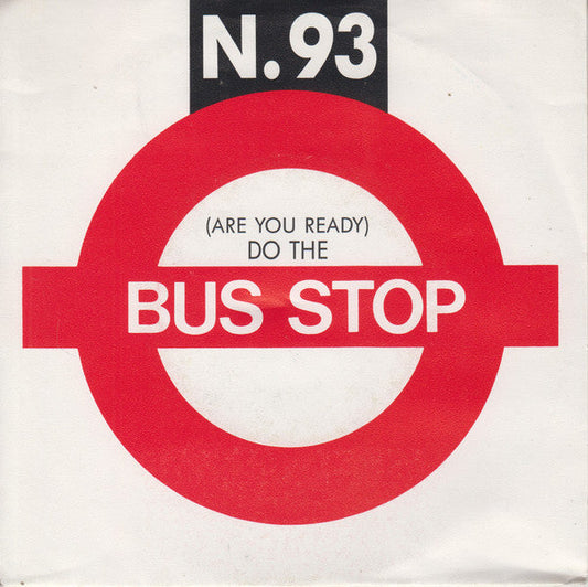 N.93 - (Are You Ready) Do The Bus Stop 15729 Vinyl Singles Vinyl Goed / Hoes Goed