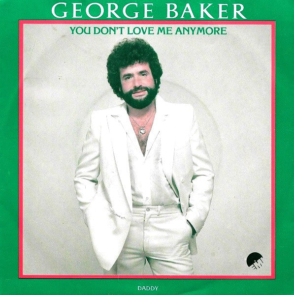 George Baker - You Don't Love Me Anymore 41079 Vinyl Singles Vinyl Goed / Hoes Goed