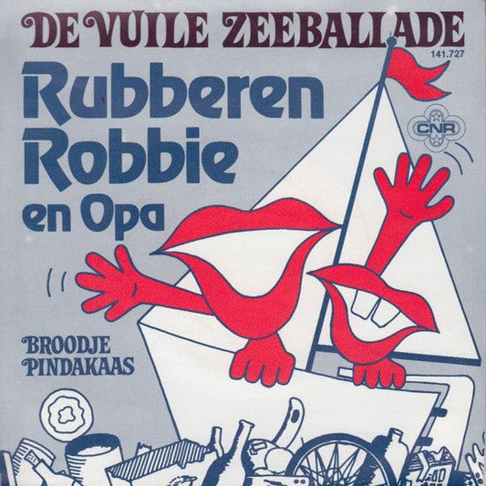 Rubberen Robbie En Opa - De Vuile Zeebalade 41751 Vinyl Singles Vinyl Goed / Hoes Goed