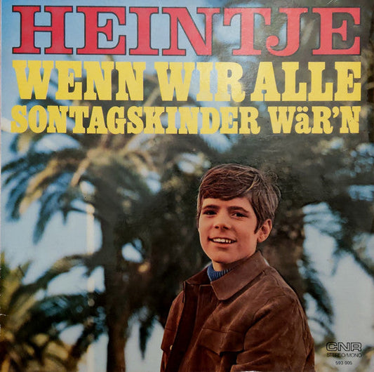 Heintje - Wenn Wir Alle Sonntagskinder War'n (LP) Vinyl LP Vinyl Zeer Goed / Hoes Goed "VINYLSINGLES.NL"