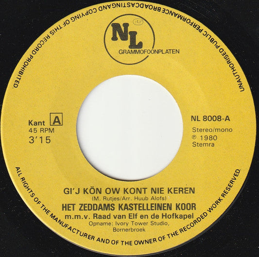 Zeddam's Kasteleinenkoor - Gi'j Kön Ow Kont Nie Keren 41825 Vinyl Singles Vinyl Goed / Hoes Generic