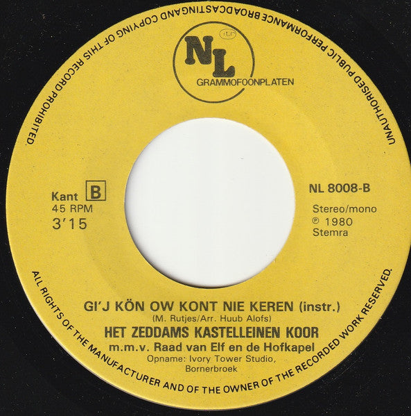 Zeddam's Kasteleinenkoor - Gi'j Kön Ow Kont Nie Keren 41825 Vinyl Singles Vinyl Goed / Hoes Generic