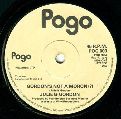 Julie & Gordon - Gordon's Not A Moron 41513 Vinyl Singles Vinyl Goed / Hoes Goed