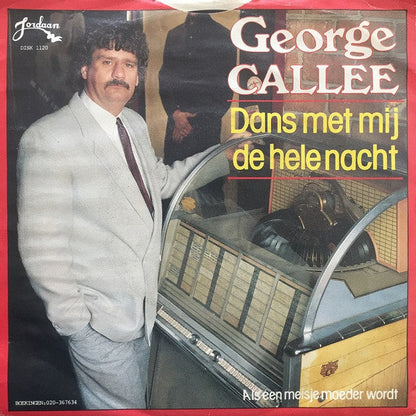 George Callee - Dans Met Mij De Hele Nacht 40662 Vinyl Singles Vinyl Goed / Hoes Goed