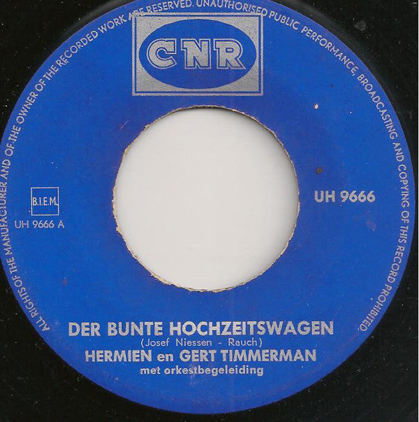 Hermien En Gert Timmerman - Der Bunte Hochzeitswagen 31146 Vinyl Singles Vinyl Zeer Goed / Hoesje Goed "VINYLSINGLES.NL"