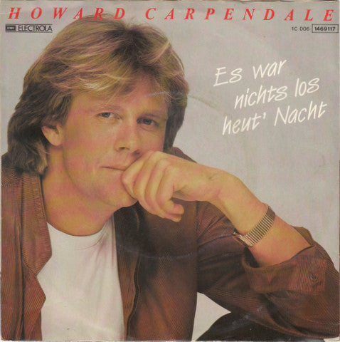 Howard Carpendale - Es War Nichts Los Heut' Nacht Vinyl Singles Vinyl Zeer Goed / Hoesje Goed "VINYLSINGLES.NL"
