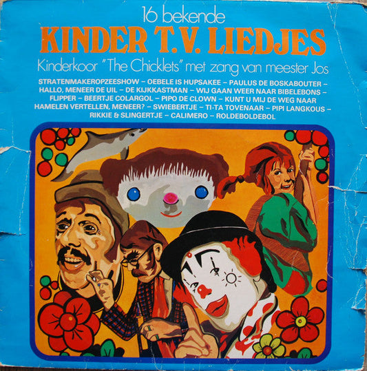 Kinderkoor The Chicklets Met Zang Van Meester Jos - 16 Bekende Kinder T.V. Liedjes (LP) 49242 Vinyl LP JUKEBOXSINGLES.NL   