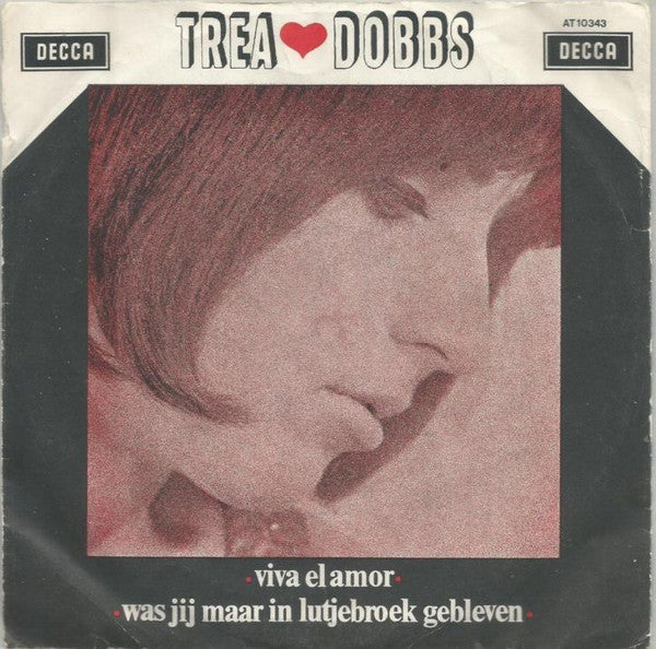 Trea Dobbs - Viva El Amor 41924 Vinyl Singles Vinyl Goed / Hoes Goed