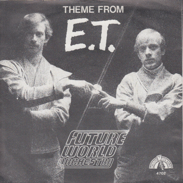 Future World Orchestra - Theme From E.T. 42870 Vinyl Singles Vinyl Zeer Goed / Hoesje Goed "VINYLSINGLES.NL"