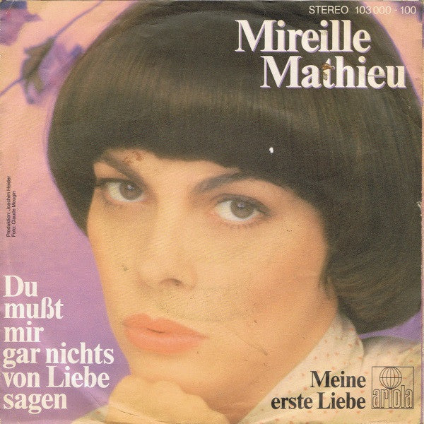 Mireille Mathieu - Du Mußt Mir Gar Nichts Von Liebe Sagen 40963 Vinyl Singles Vinyl Goed / Hoes Goed