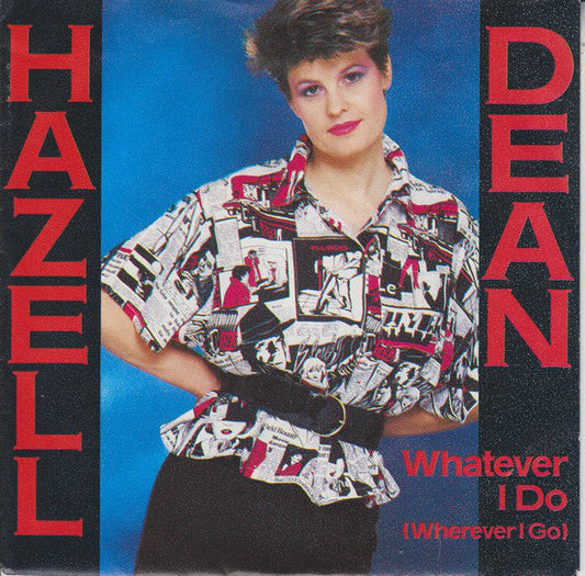 Hazell Dean - Whatever I Do (B-Keus) Vinyl Singles Vinyl (G) <br> Hoes (F) "VINYLSINGLES.NL"