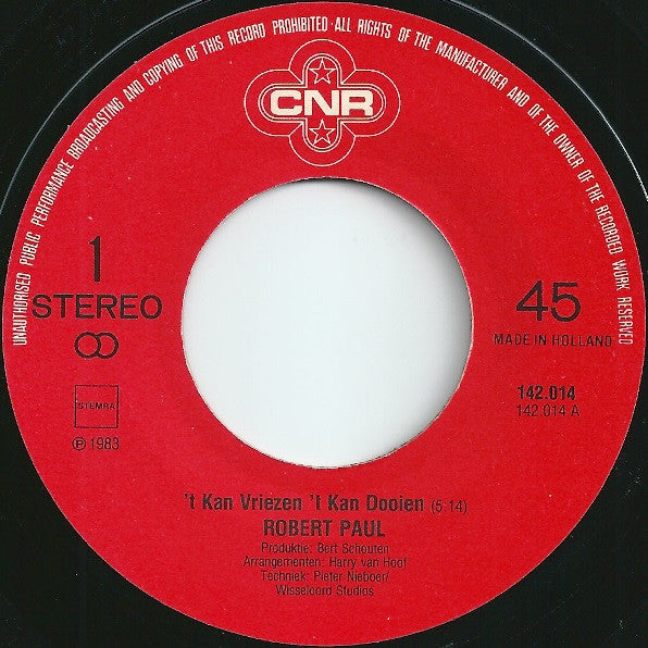 Robert Paul - 't Kan Vriezen 't Kan Dooien 43274 Vinyl Singles Vinyl Goed / Hoes Goed