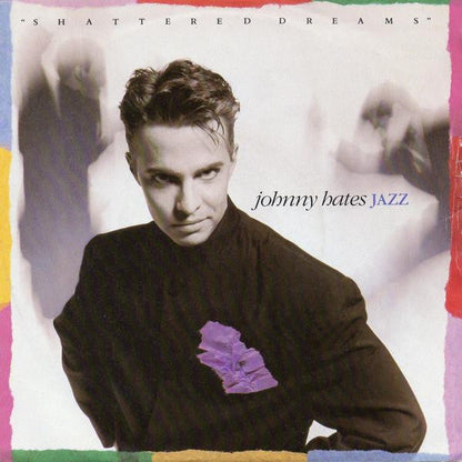 Johnny Hates Jazz - Shattered Dreams 41281 Vinyl Singles Vinyl Goed / Hoes Goed