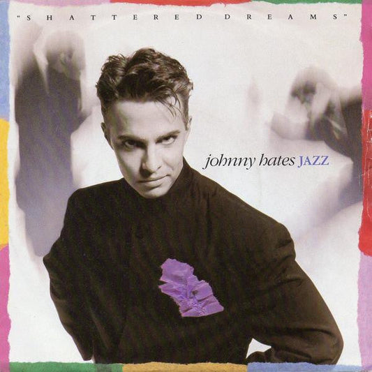 Johnny Hates Jazz - Shattered Dreams 41281 Vinyl Singles Vinyl Goed / Hoes Goed
