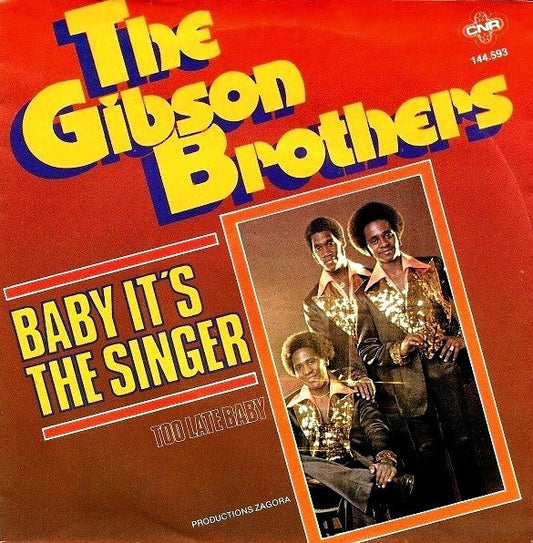 Gibson Brothers - Baby It's The Singer 30578