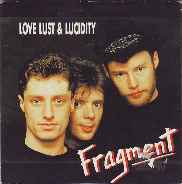 Fragment - Love Lust & Lucidity 21427 Vinyl Singles Vinyl Zeer Goed / Hoesje Goed "VINYLSINGLES.NL"
