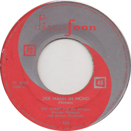 Pat Hardy and the Amigos / Reni Heiberg and the Rivieras – Der Mann Im Mond / Weisse Rosen Aus Athen 02940
