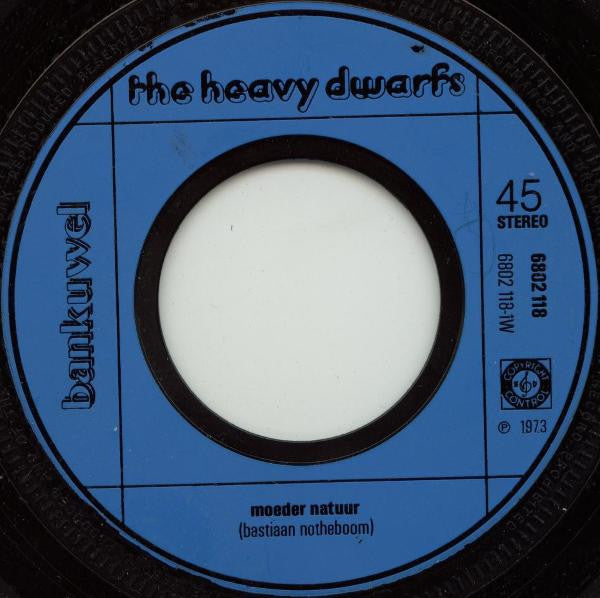 Heavy Dwarfs - Moeder Natuur Vinyl Singles Vinyl Zeer Goed / Hoesje Generic "VINYLSINGLES.NL"