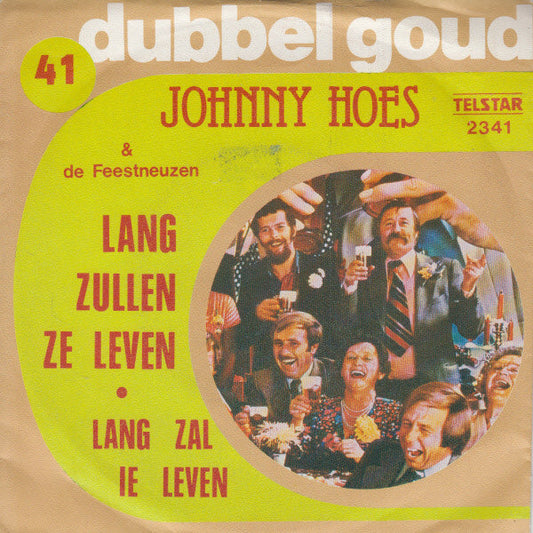 Johnny Hoes & De Feestneuzen - Lang Zullen Ze Leven 34372 Vinyl Singles Goede Staat