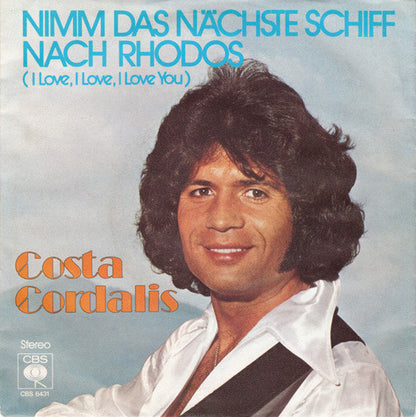 Costa Cordalis - Nimm Das Nächste Schiff Nach Rhodos 41276 Vinyl Singles Vinyl Goed / Hoes Goed