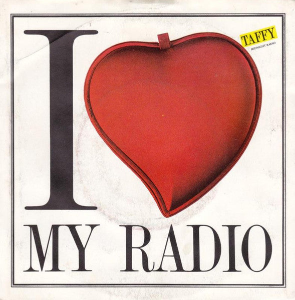 Taffy - I Love My Radio (Midnight Radio) 41888 Vinyl Singles Vinyl Goed / Hoes Goed