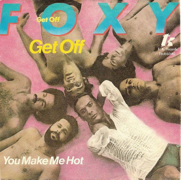 Foxy - Get Off 36942 Vinyl Singles Vinyl Zeer Goed / Hoesje Goed "VINYLSINGLES.NL"