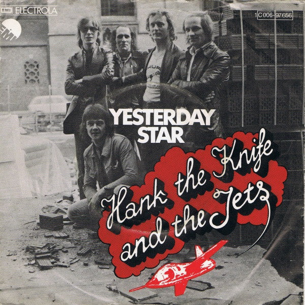 Hank The Knife And The Jets - Yesterday Star (B-Keus) Vinyl Singles Vinyl Zeer Goed / Hoesje Goed "VINYLSINGLES.NL"