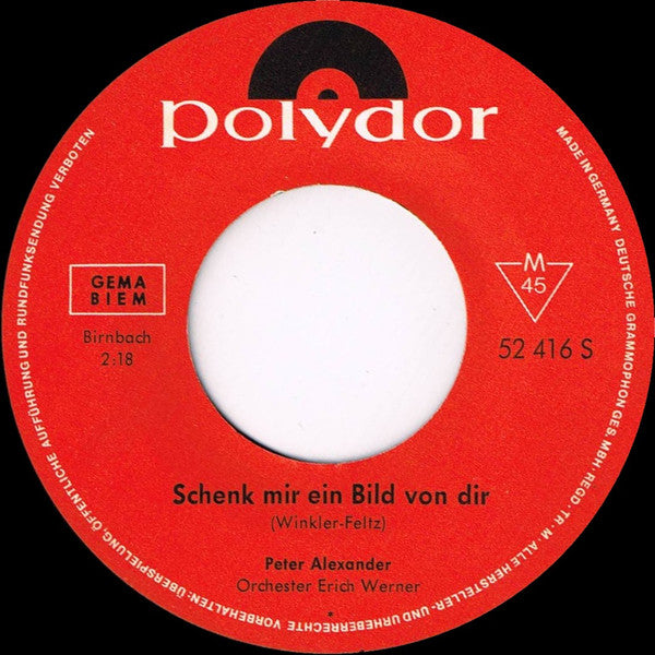 Peter Alexander - Schenk' Mir Ein Bild Von Dir 16724