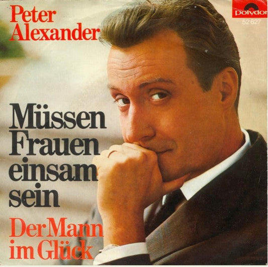 Peter Alexander - Müssen Frauen Einsam Sein 34740