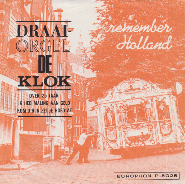 Draaiorgel De Klok - Remember Holland 38856 Vinyl Singles Vinyl Goed / Hoes Goed